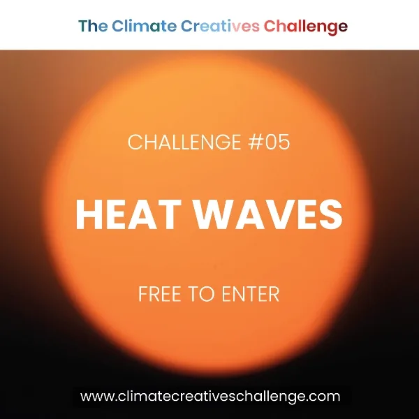 The Climate Creatives Challenge: Heat Waves Edition artwork